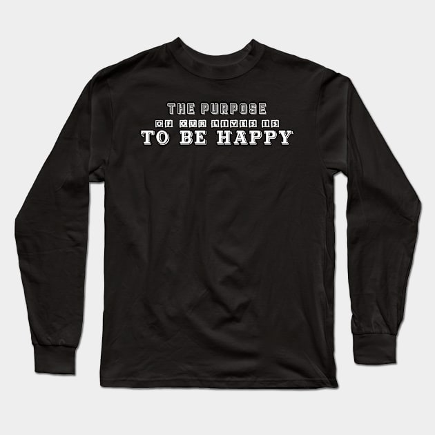 Quote be happy Long Sleeve T-Shirt by Dexter